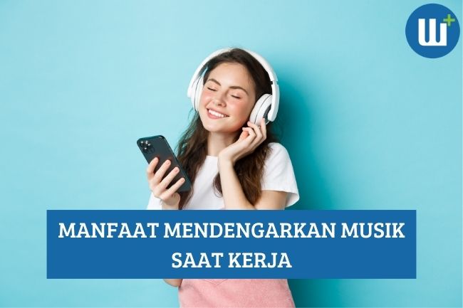 Inilah Manfaat Mendengarkan Musik saat Kerja